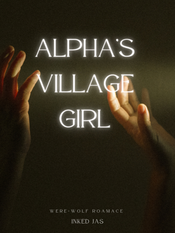 Alpha's village girl