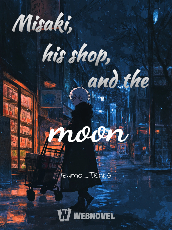 Misaki, his shop, and the moon