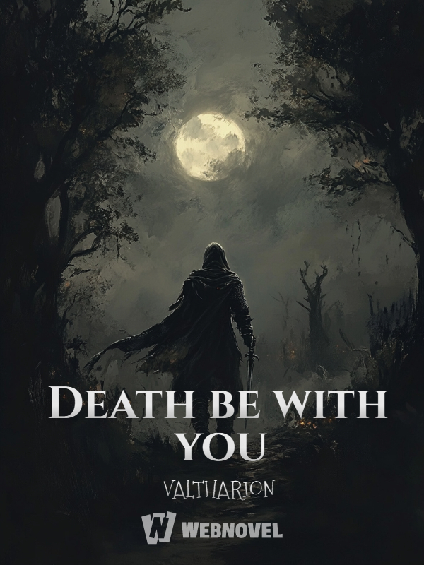 Death be with you