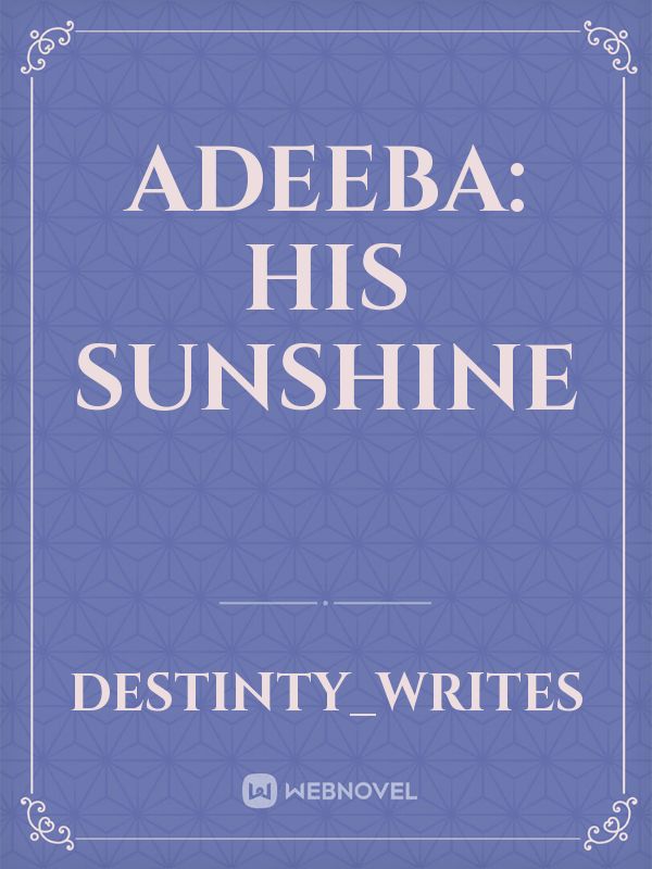 Adeeba: His sunshine