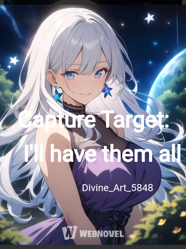 Capture Target: I'll have them all