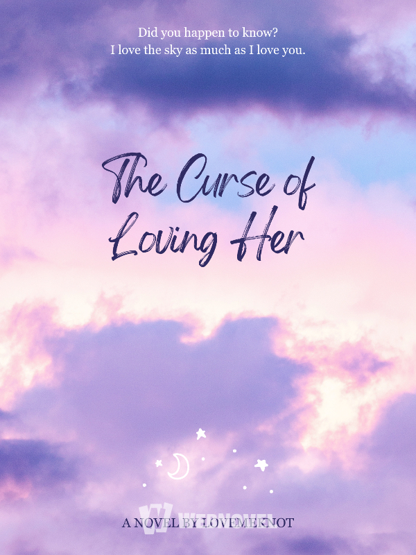 The Curse Of Loving Her