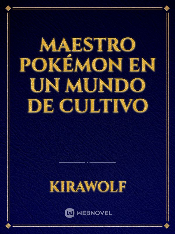 Maestro Pokémon en un Mundo de Cultivo