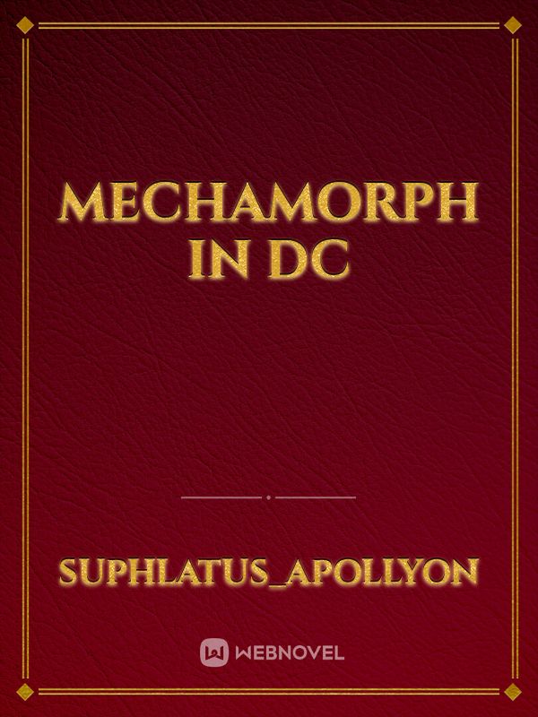 Mechamorph in DC