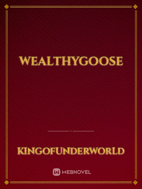 WealthyGoose