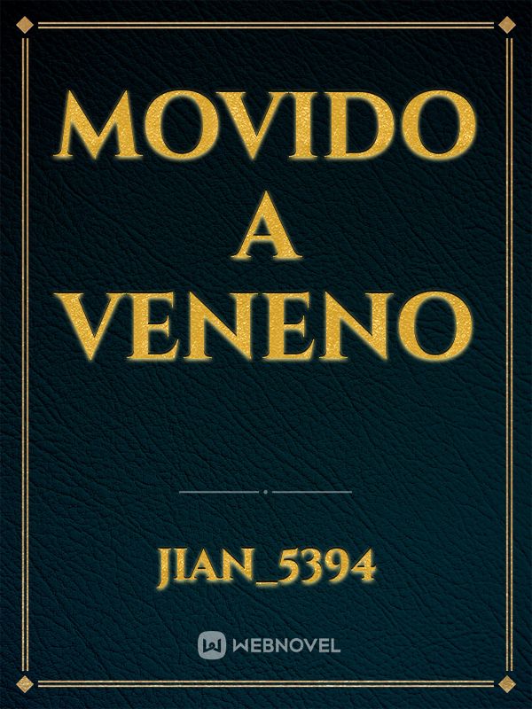 Movido a Veneno