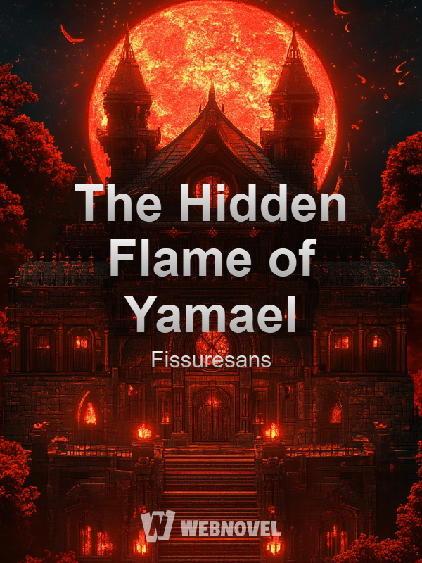 The Hidden Flame of Yamael