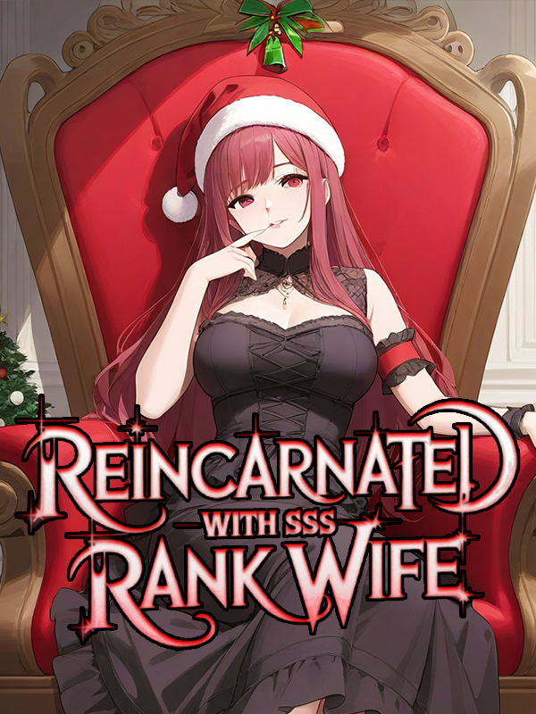 Reincarnated with SSS-Rank Wife