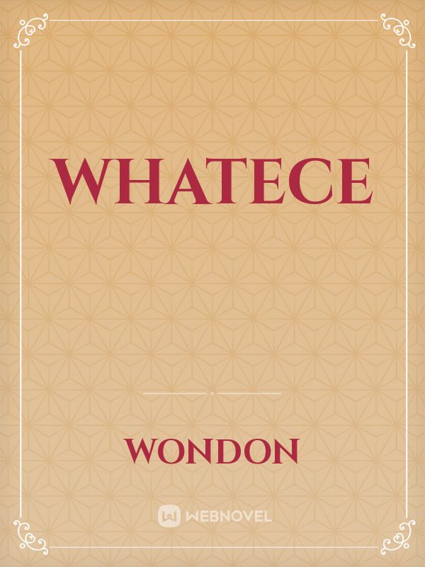 Whatece