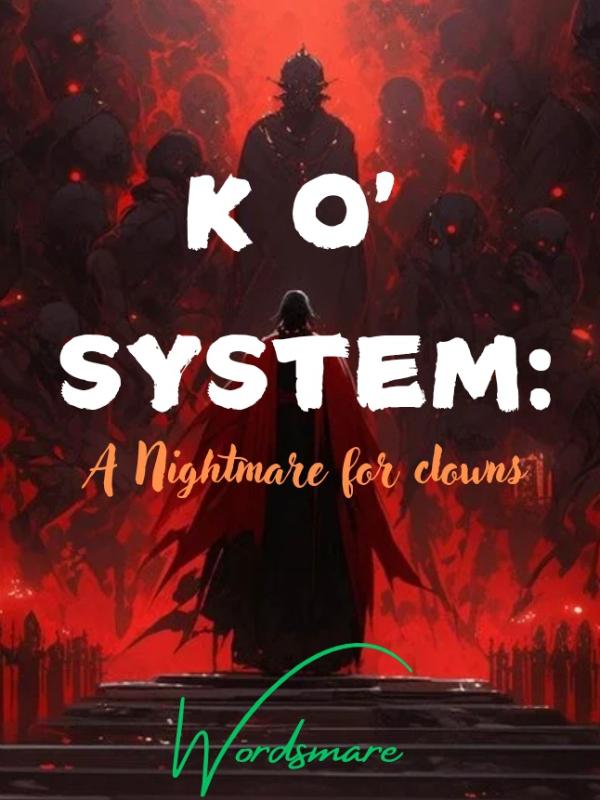 K O' System: A Nightmare for clowns