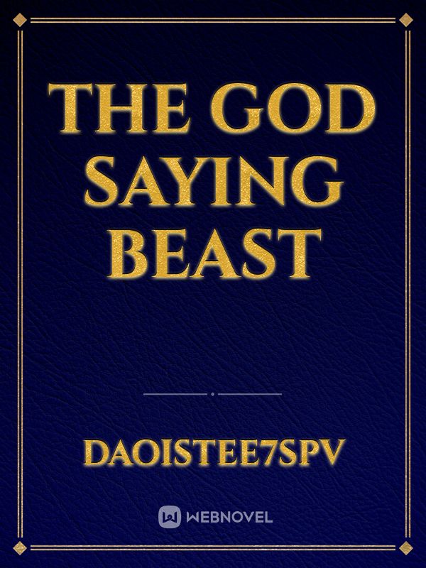 the God saying Beast