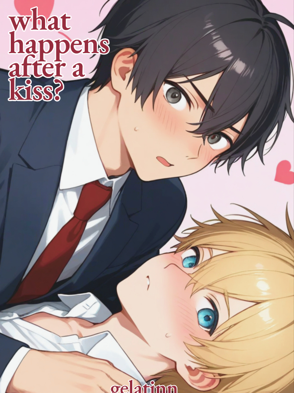 [BL] What happens after a kiss?