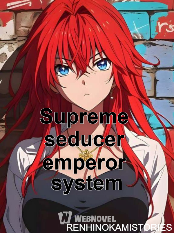 Supreme seducer emperor system