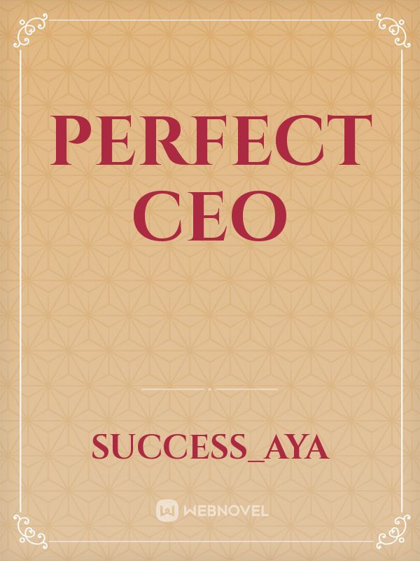 perfect ceo