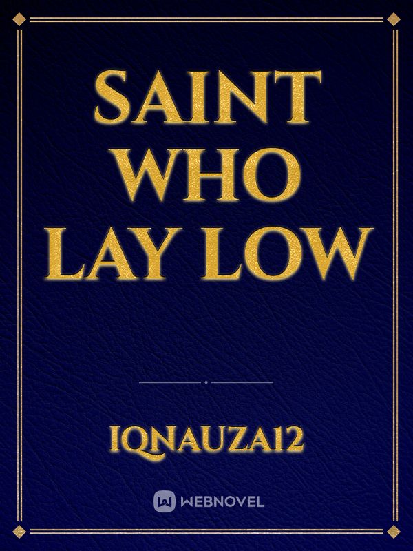 Saint Who Lay Low