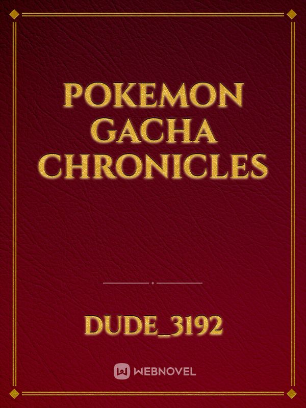 Pokemon gacha chronicles