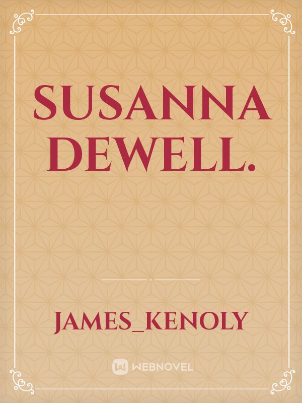 Susanna Dewell.