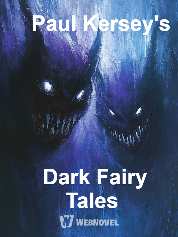 Paul Kersey's Dark Fairy Tales