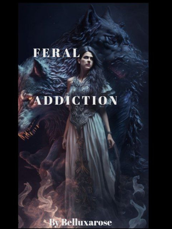 FERAL ADDICTION