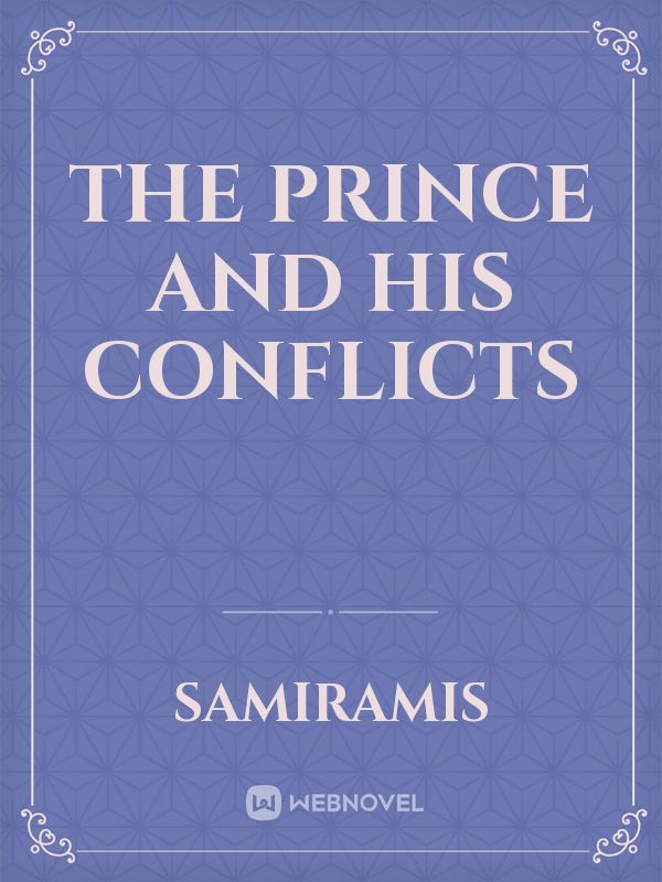 The Prince and his Conflicts