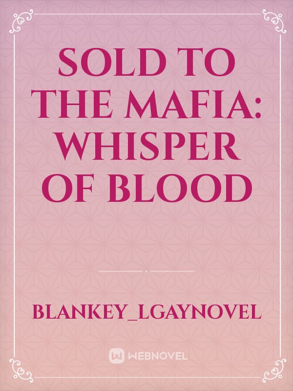 sold to the Mafia: whisper of blood