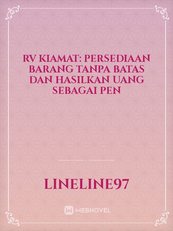 RV Kiamat: Persediaan barang tanpa batas dan hasilkan uang sebagai pen