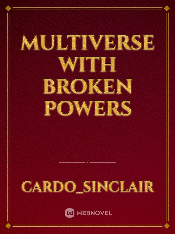 multiverse with broken powers