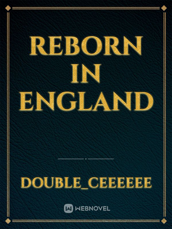 Reborn In England