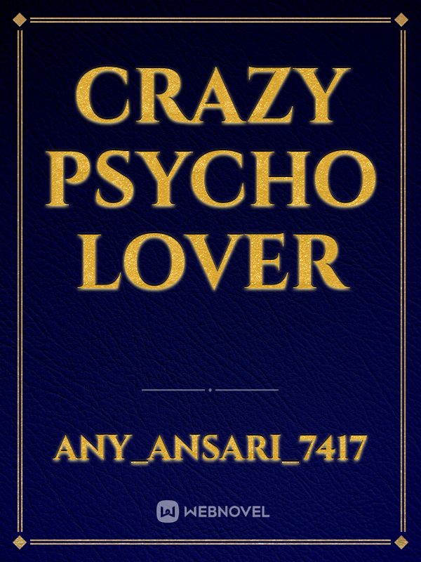 Crazy Psycho Lover