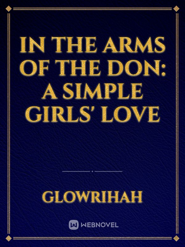 In the arms of the Don: a simple girls' love