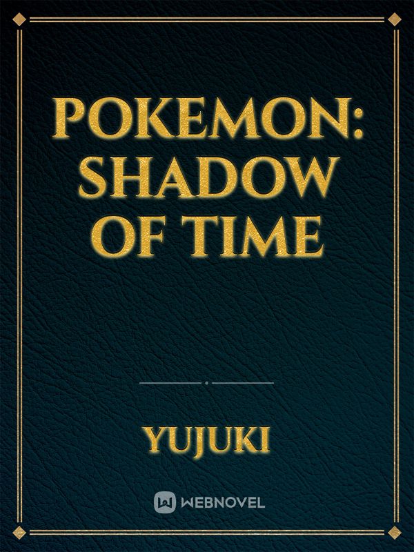 Pokemon: Shadow of Time