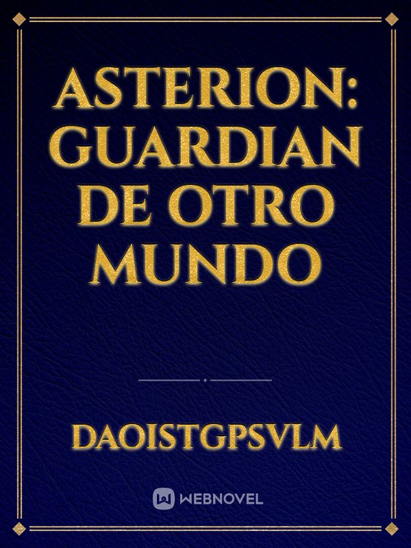 Asterion: guardian de otro mundo