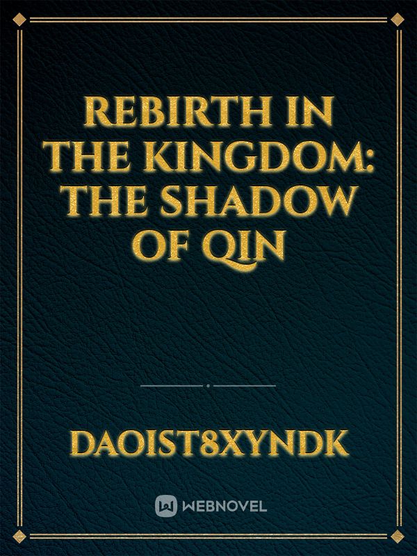 Rebirth in the Kingdom: The Shadow of Qin