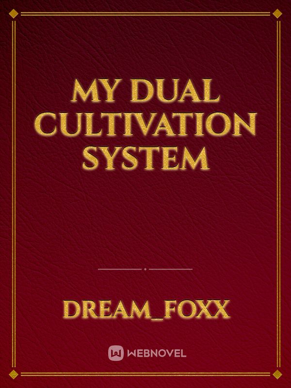 My Dual Cultivation System