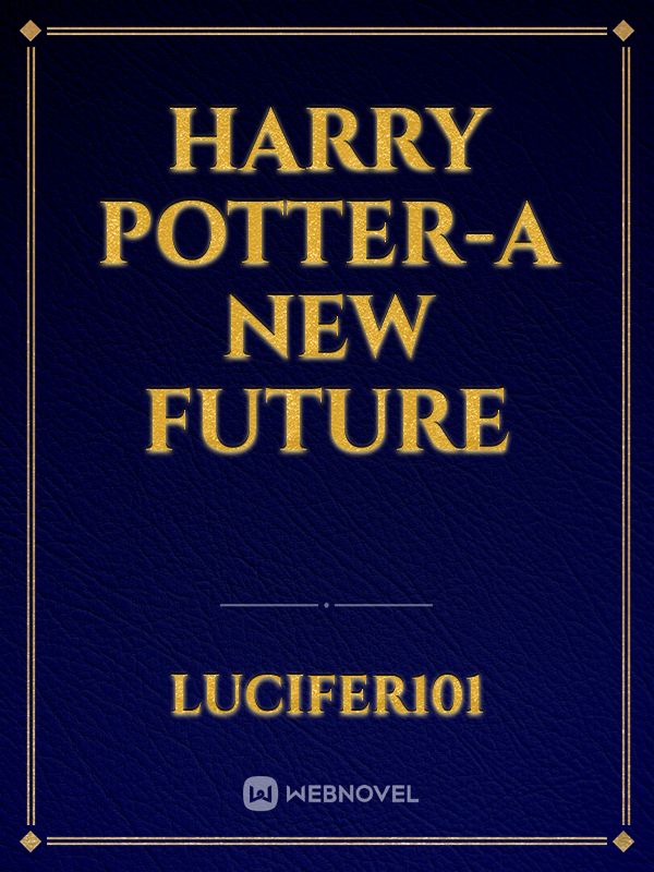 Harry Potter-A New Future