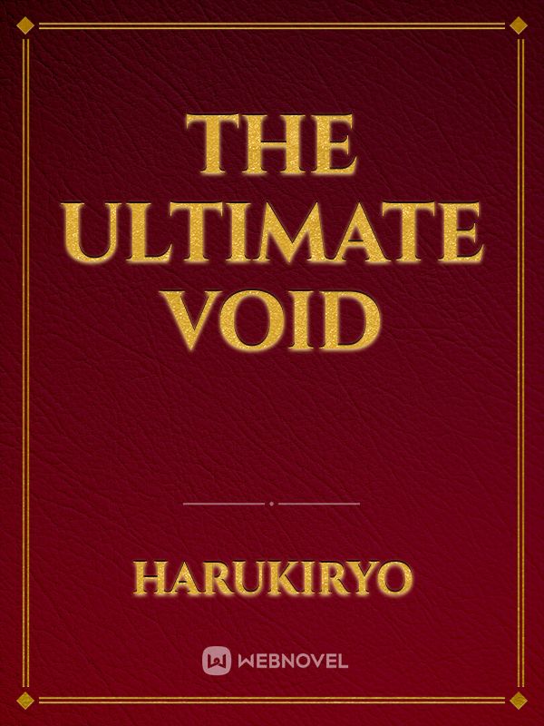 The Ultimate Void