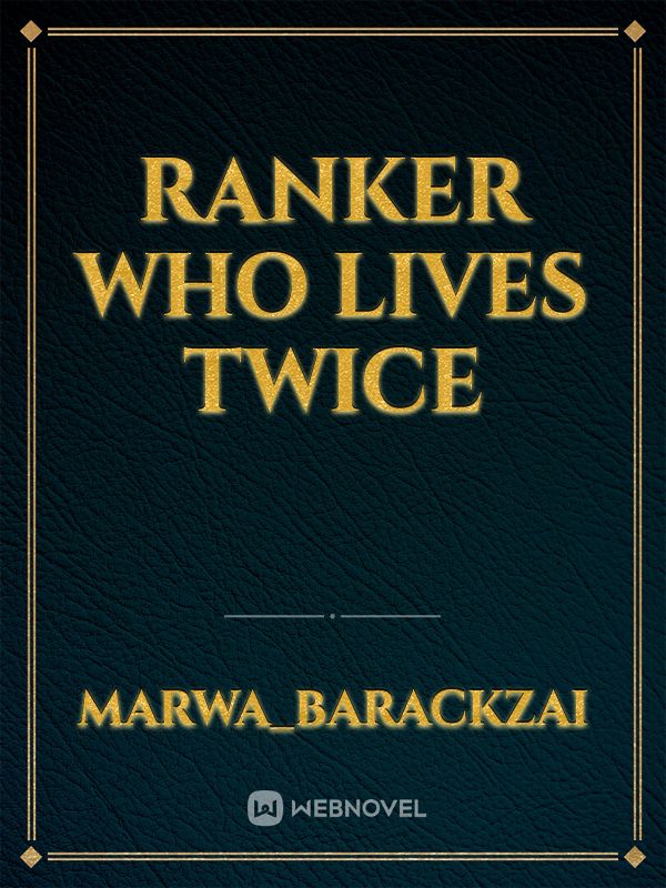 Ranker who lives twice