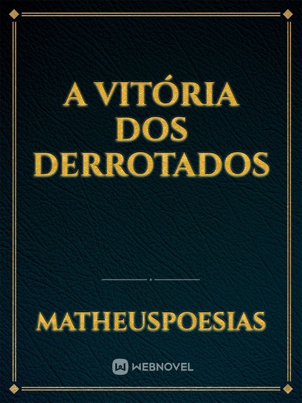 A vitória dos derrotados