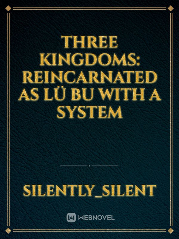 Three Kingdoms: Reincarnated as Lü Bu with a system