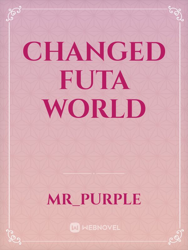 Changed Futa World