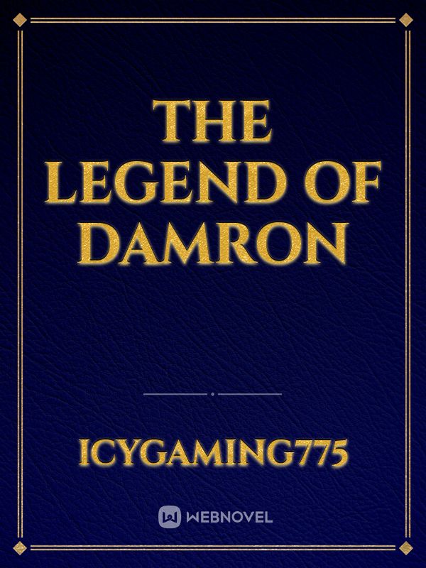 The Legend of Damron fanfic, a The Legend of Damron Story Read for Free ...