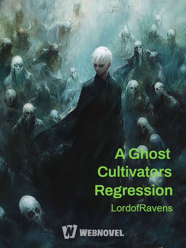 A Ghost Cultivators Regression