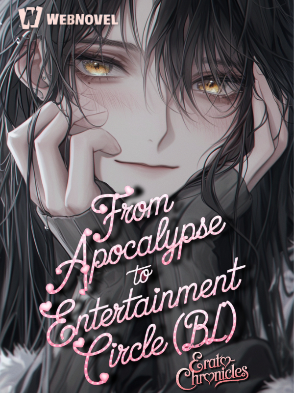 From Apocalypse To Entertainment Circle (BL)