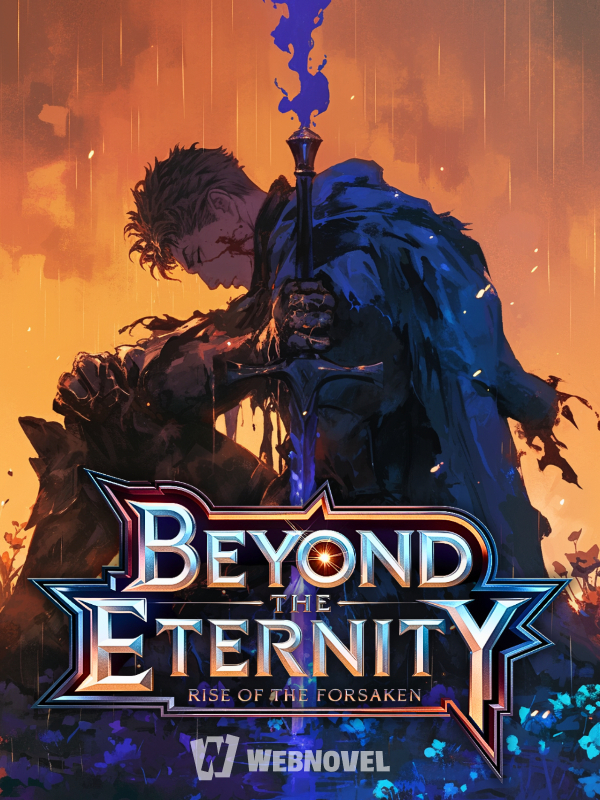 Beyond The Eternity: Rise of the Forsaken