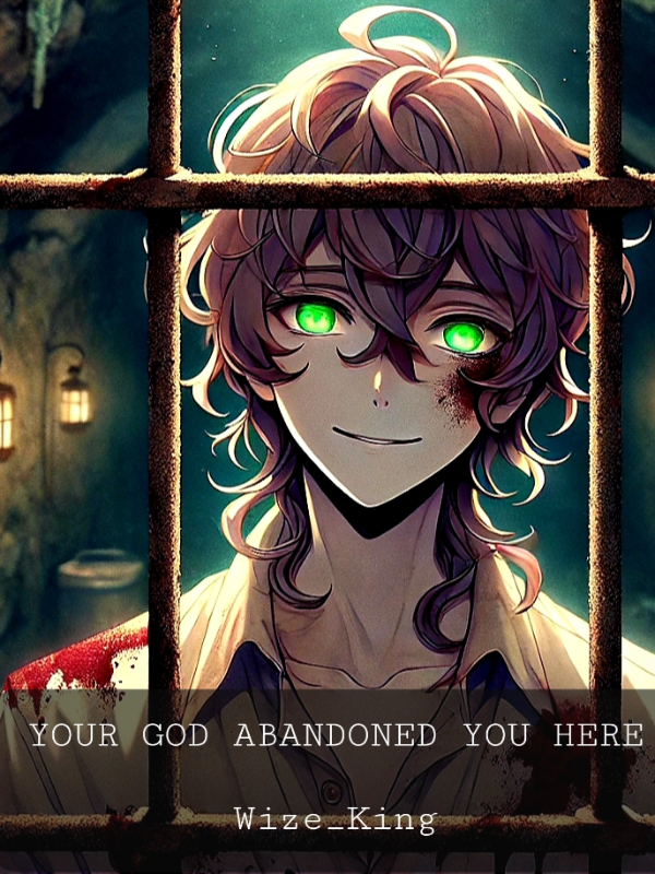 YOUR GOD ABANDONED YOU HERE