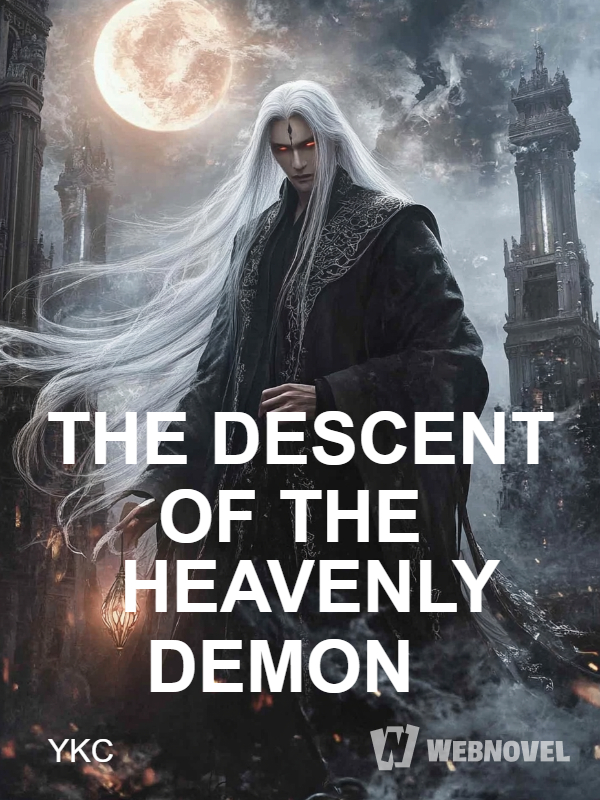 THE DESCENT OF THE HEAVENLY DEMON