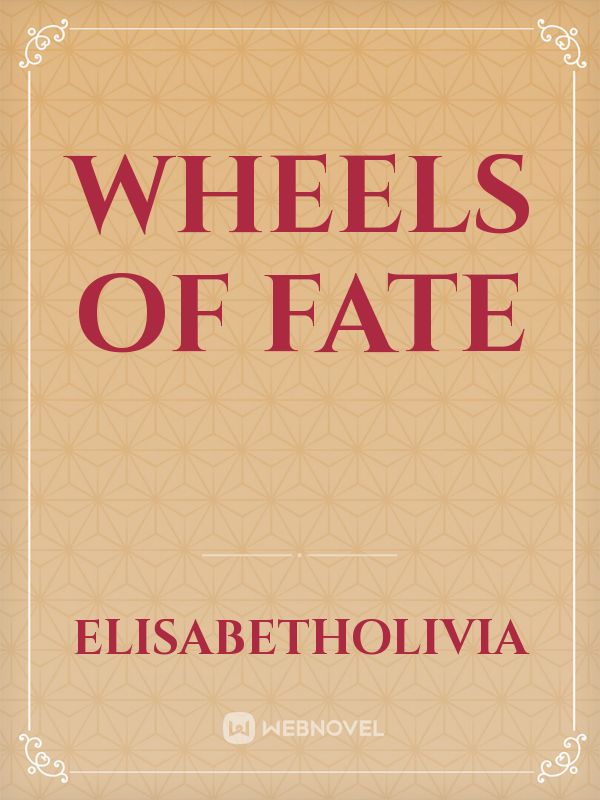 Wheels Of Fate