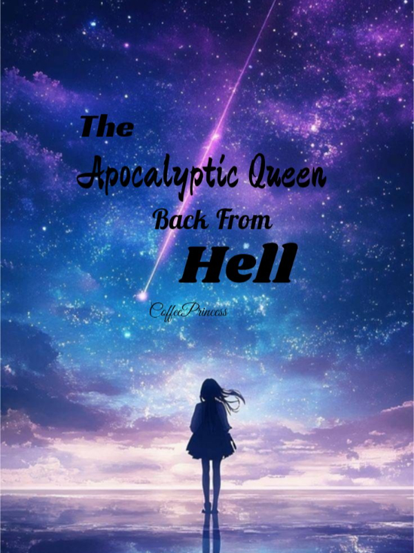 The Apocalyptic Queen Back From Hell