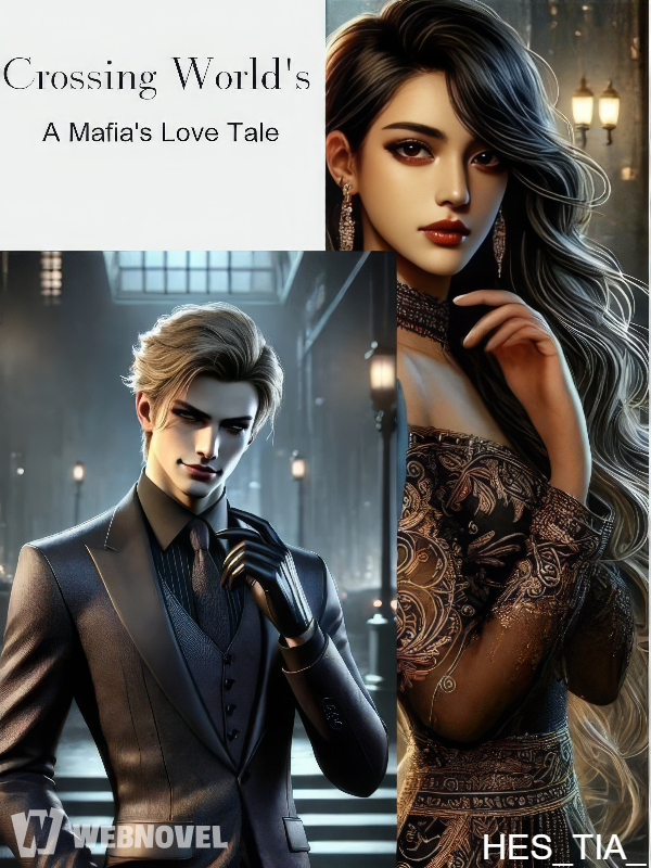 Crossing World's: A Mafia's Love Tale