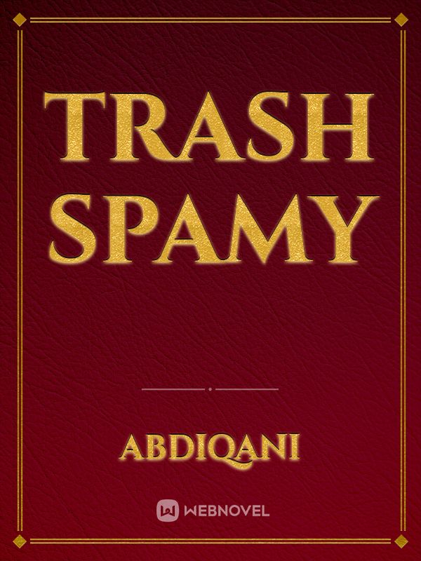 Trash Spamy